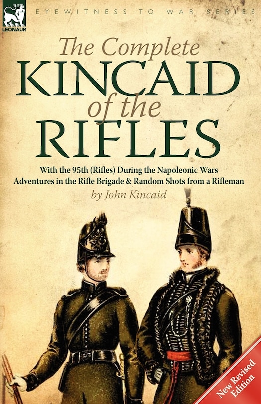 Couverture_The Complete Kincaid of the Rifles-With the 95th (Rifles) During the Napoleonic Wars