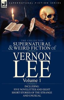 Couverture_The Collected Supernatural And Weird Fiction Of Vernon Lee