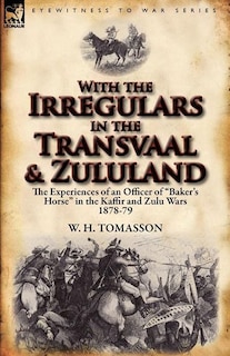 Front cover_With The Irregulars In The Transvaal And Zululand