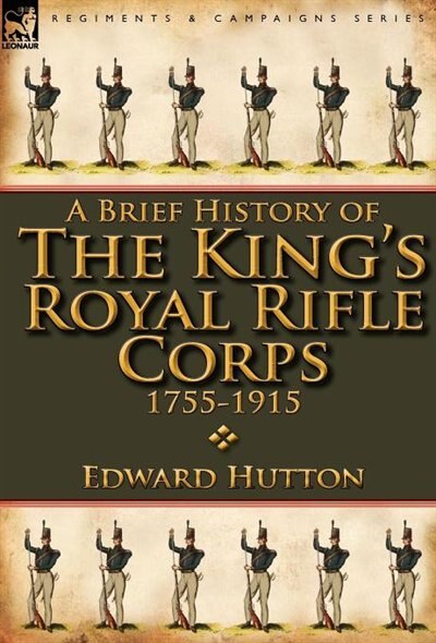 Couverture_A Brief History Of The King's Royal Rifle Corps 1755-1915