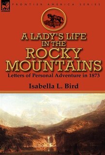 Front cover_A Lady's Life In The Rocky Mountains