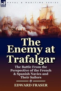 Front cover_The Enemy At Trafalgar