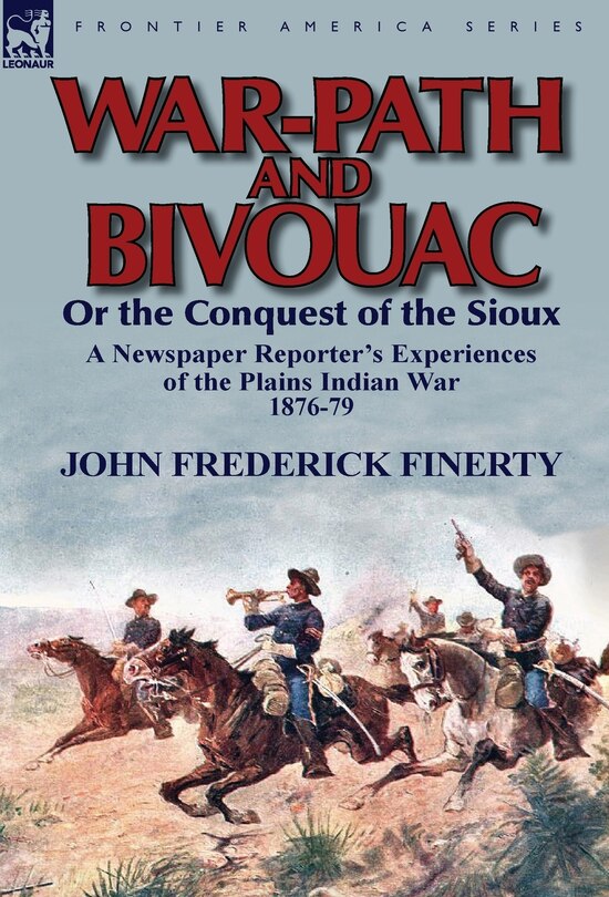 Front cover_War-path And Bivouac Or The Conquest Of The Sioux
