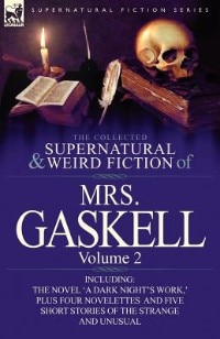 Front cover_The Collected Supernatural And Weird Fiction Of Mrs. Gaskell-volume 2