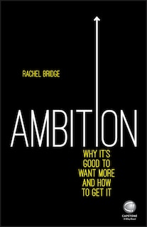 Couverture_Ambition: Why It's Good to Want More and How to Get It