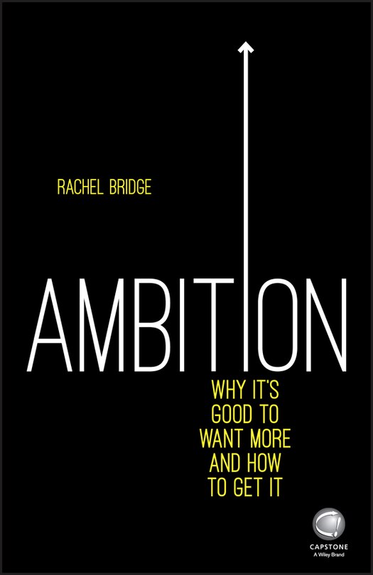 Couverture_Ambition: Why It's Good to Want More and How to Get It