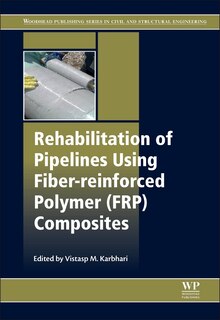 Front cover_Rehabilitation Of Pipelines Using Fiber-reinforced Polymer (frp) Composites