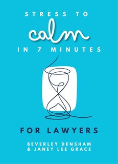 Front cover_Stress to Calm in 7 Minutes for Lawyers
