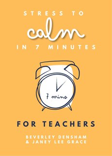 Front cover_Stress to calm in 7 Minutes for Teachers