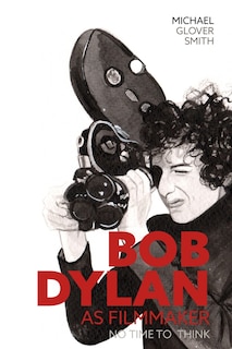 Couverture_Bob Dylan as Filmmaker