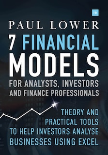 Couverture_7 Financial Models For Analysts, Investors And Finance Professionals