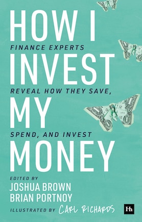 How I Invest My Money: Finance Experts Reveal How They Save, Spend, And Invest