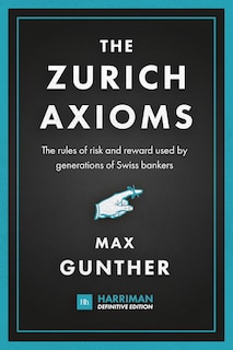 Front cover_The Zurich Axioms (Harriman Definitive Edition)