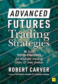 Front cover_Advanced Futures Trading Strategies