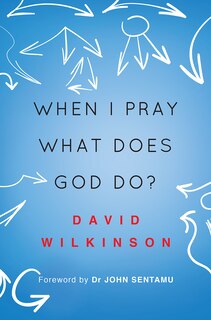 Front cover_When I Pray, What Does God Do?