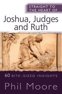 Couverture_Straight to the Heart of Joshua, Judges and Ruth