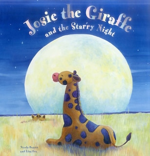 Front cover_Josie The Giraffe And The Starry Night