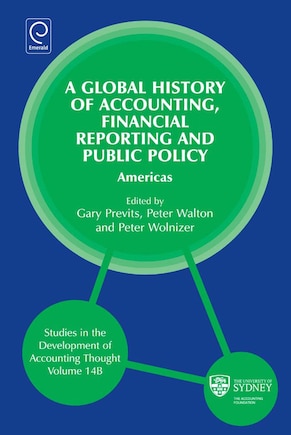 Global History of Accounting, Financial Reporting and Public Policy: Americas