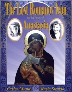 Front cover_The Lost Romanov Icon And The Enigma Of Anastasia