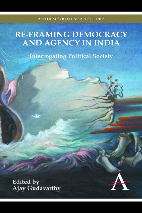 Front cover_Re-framing Democracy And Agency In India