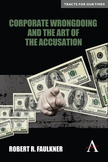 Front cover_Corporate Wrongdoing And The Art Of The Accusation