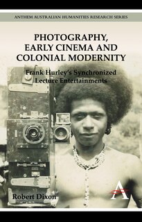 Front cover_Photography, Early Cinema And Colonial Modernity