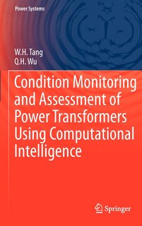 Front cover_Condition Monitoring and Assessment of Power Transformers Using Computational Intelligence