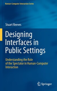 Couverture_Designing Interfaces in Public Settings