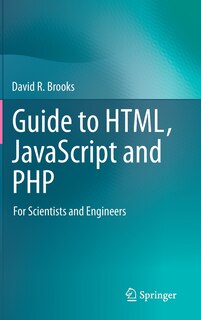 Front cover_Guide to HTML, JavaScript and PHP