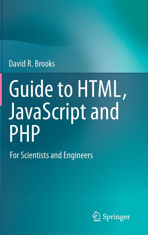 Front cover_Guide to HTML, JavaScript and PHP
