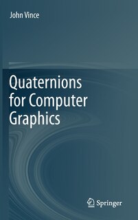 Front cover_Quaternions for Computer Graphics