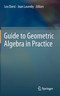 Front cover_Guide to Geometric Algebra in Practice