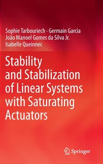 Front cover_Stability and Stabilization of Linear Systems with Saturating Actuators