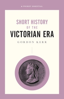 Couverture_Short History Of The Victorian Era