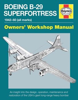 Front cover_Boeing B-29 Superfortress Manual 1942-60 (all marks)