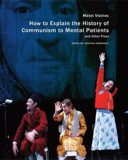 Couverture_How To Explain The History Of Communism To Mental Patients And Other Plays