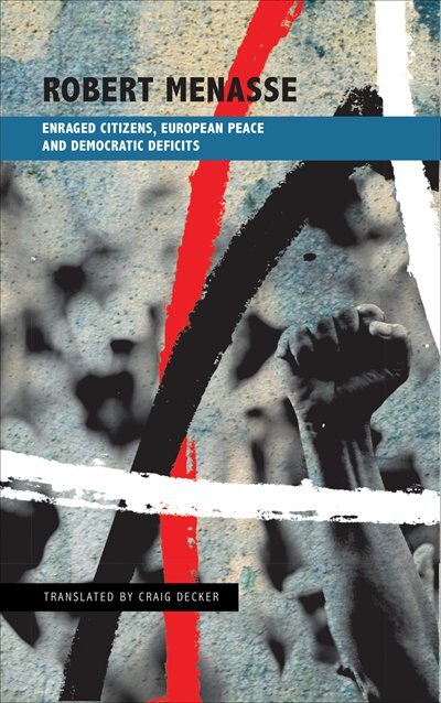 Front cover_Enraged Citizens, European Peace And Democratic Deficits