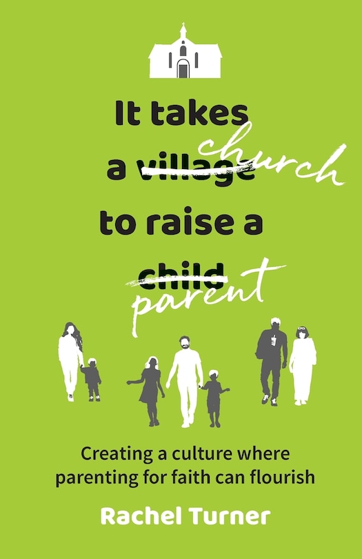 Front cover_It Takes a Church to Raise a Parent