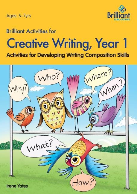 Front cover_Brilliant Activities for Creative Writing, Year 1-Activities for Developing Writing Composition Skills