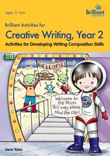 Couverture_Brilliant Activities for Creative Writing, Year 2-Activities for Developing Writing Composition Skills