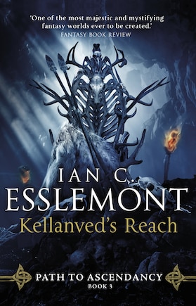 Kellanved's Reach: Path To Ascendancy Book 3