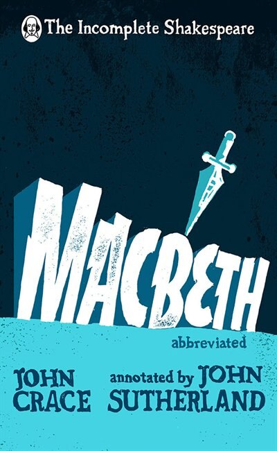 Front cover_Incomplete Shakespeare: Macbeth