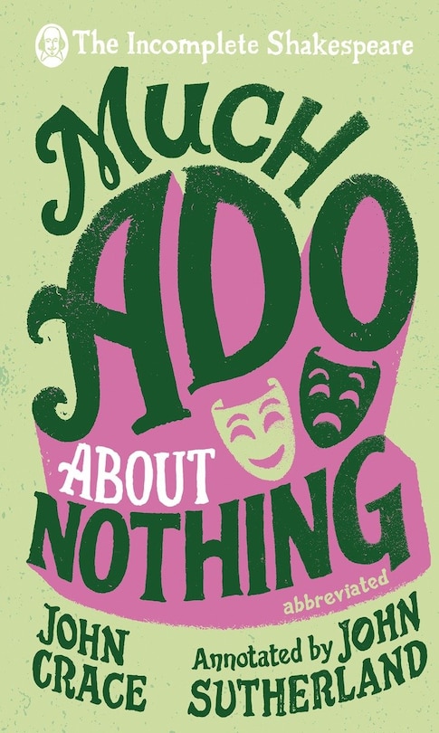 Front cover_Incomplete Shakespeare: Much Ado About Nothing