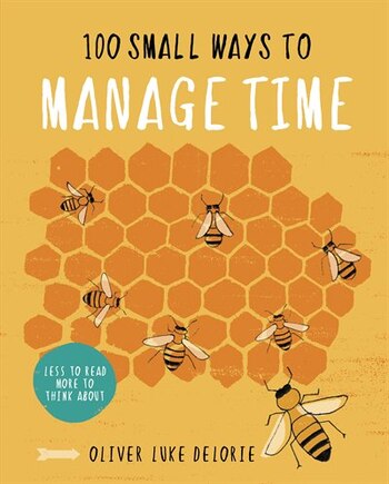 100 SMALL WAYS TO MANAGE TIME