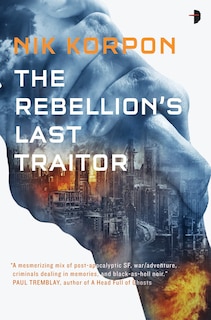 Front cover_The Rebellion's Last Traitor