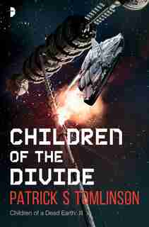 Children Of The Divide by Patrick S. Tomlinson
