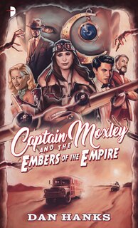 Front cover_Captain Moxley And The Embers Of The Empire