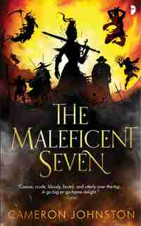 The Maleficent Seven by Cameron Johnston