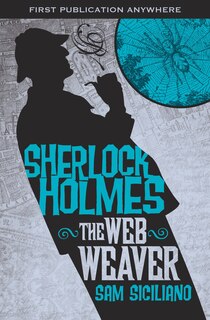 Front cover_The Further Adventures Of Sherlock Holmes: The Web Weaver