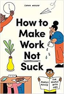 Front cover_How To Make Work Not Suck